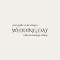 Wedding Day Shot List Guide